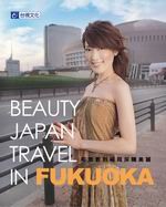 Beauty Japan Travel in FUKUOKAMӨ֩ʬR
