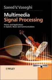 MULTIMEDIA SIGNAL PROCESSINGGTHEORY AND APPLICATIONS IN SPEECH, MUSIC AND COMMUNICATIONS