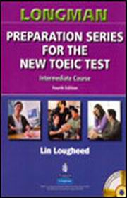 Longman Preparation Series for the New TOEIC TestGIntermediate Course, 4/E W/CDs,AnswerKey,ScriptD