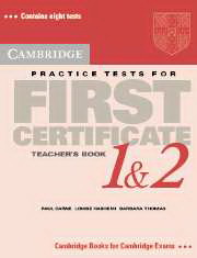 Cambridge Practice Tests for First Certificate 1 & 2 Teachers Book