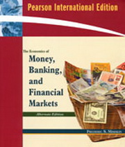 The Economics of Money, Banking and Financial Markets (Alternate Edition)