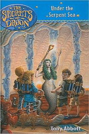 Secrets of Droon, No.12�GUnder The Serpent Sea