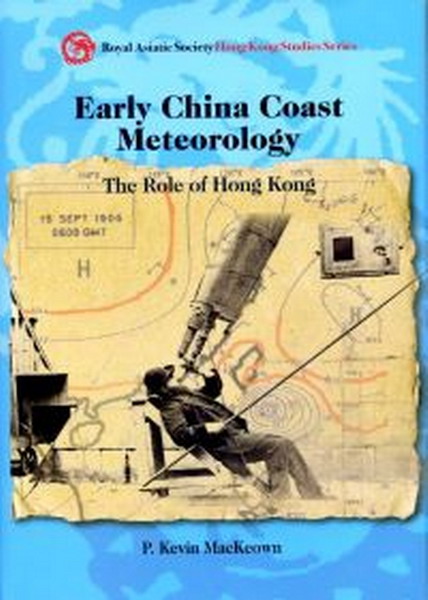 Early China Coast MeteorologyGThe Role of Hong Kong