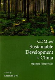 CDM and Sustainable Development in ChinaGJapanese Perspectives