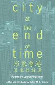 ζHGövֿ]^ӡ^City at the End of TimeGPoems by Leung Ping-kwan 
