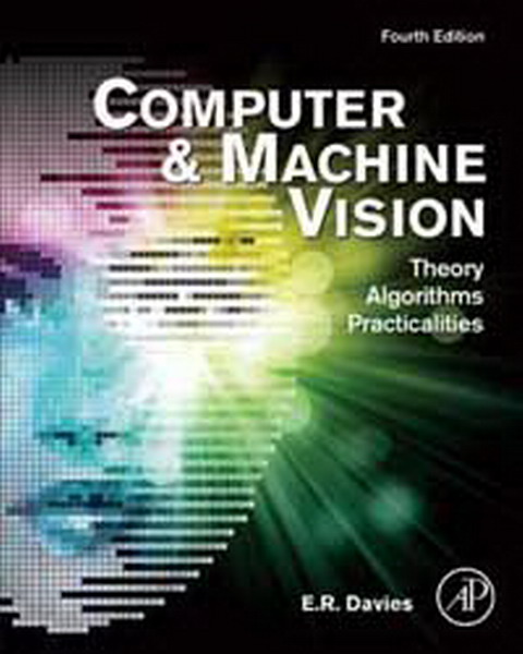 COMPUTER AND MACHINE VISION: THEORY, ALGORITHMS, PRACTICALITIES 4/E(2012~ĥ|)