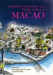 Gaming, Governance and Public Policy in Macao