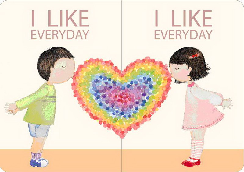I like every day O
