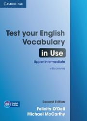 Test Your English Vocabulary in Use Upper-intermediate with Answers(2012~2)